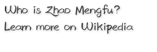 Who is Zhao Mengfu? Learn more on Wikipedia